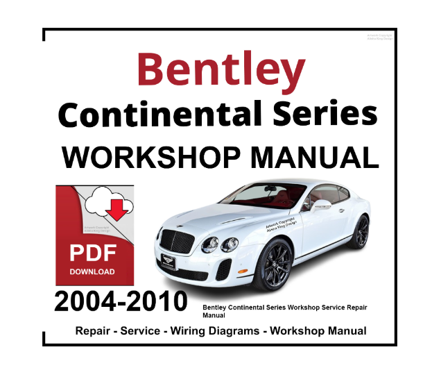 Bentley Continental Series 2004-2009 Workshop Service Repair Manual